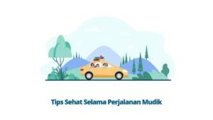 Tips Sehat Selama Perjalanan Mudik