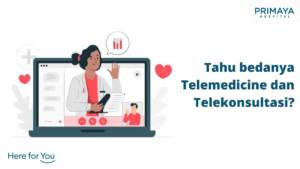 Apa Bedanya Konsultasi Kesehatan Online atau Telekonsultasi dengan Telemedicine_