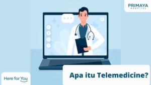 Apa Itu Telemedicine, Telekonsultasi, atau Konsultasi Online Kesehatan