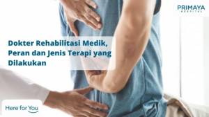 Dokter Rehabilitasi Medik, Peran dan Jenis Terapi yang Dilakukan
