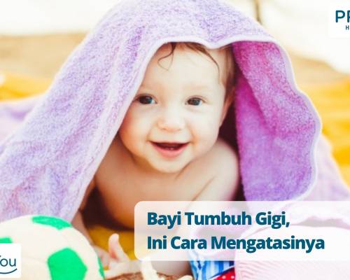 Bayi Tumbuh Gigi, Ini Cara Mengatasinya