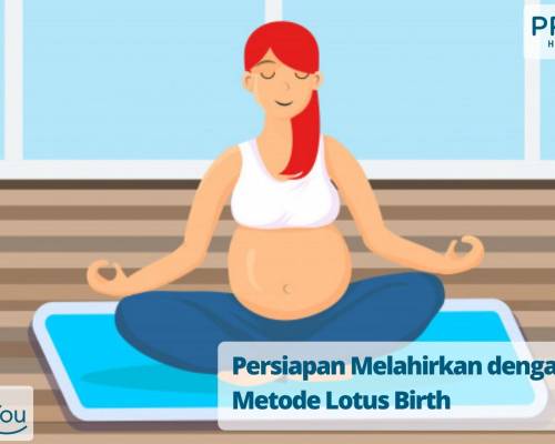 Persiapan Melahirkan dengan Metode Lotus Birth