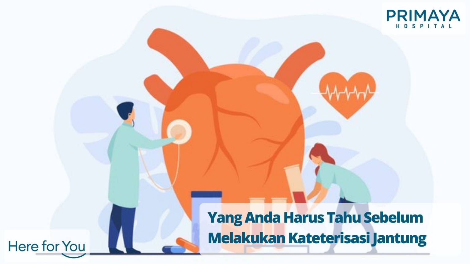 Sebelum Kateterisasi Jantung Apa Persiapannya Primaya Hospital