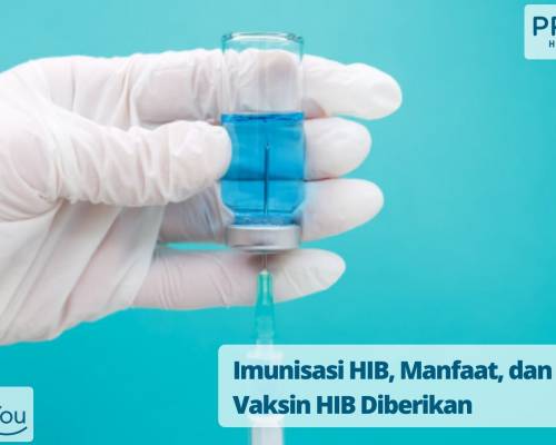 Imunisasi HIB, Manfaat, dan Kapan Vaksin HIB Diberikan