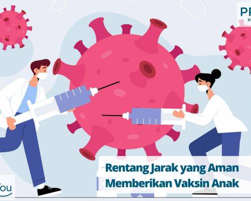 Rentang Jarak yang Aman Memberikan Vaksin Anak