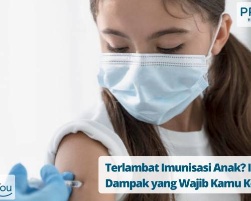 Terlambat Imunisasi Anak_ Ini Dampak yang Wajib Kamu Ketahui 