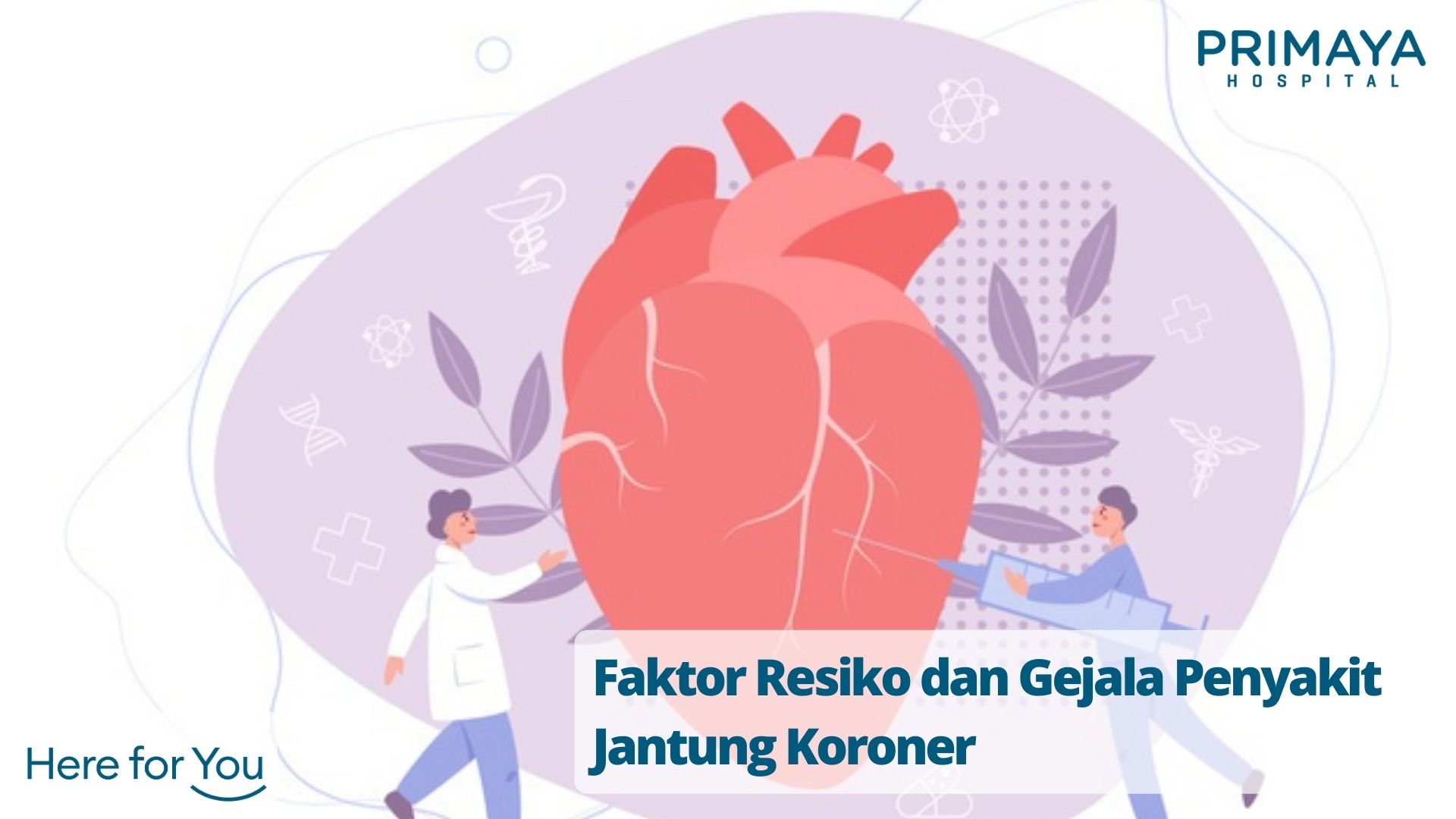 Faktor Resiko dan Gejala Penyakit Jantung Koroner