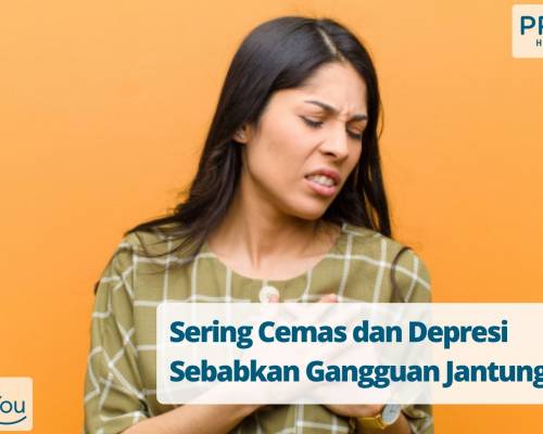 Sering Cemas dan Depresi Sebabkan Gangguan Jantung