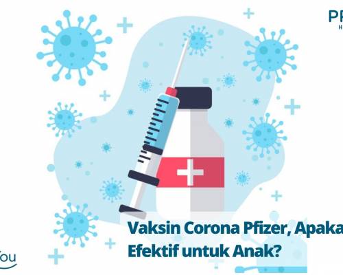 Vaksin Corona Pfizer, Apakah Efektif untuk Anak_