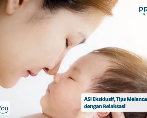 ASI Eksklusif, Tips Melancarkan ASI dengan Relaksasi