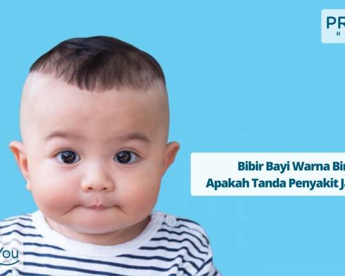 Bibir Bayi Warna Biru, Apakah Tanda Penyakit Jantung_