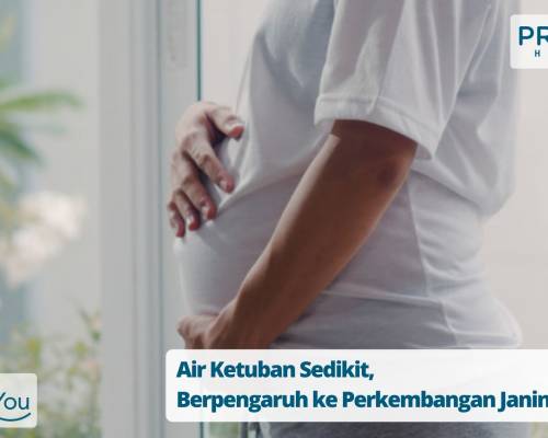 Air Ketuban Sedikit, Berpengaruh ke Perkembangan Janin_