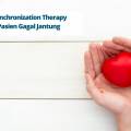 Cardiac Resynchronization Therapy (CRT) untuk Pasien Gagal Jantung