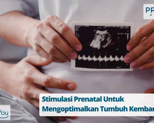 Stimulasi Prenatal Untuk Mengoptimalkan Tumbuh Kembang Janin