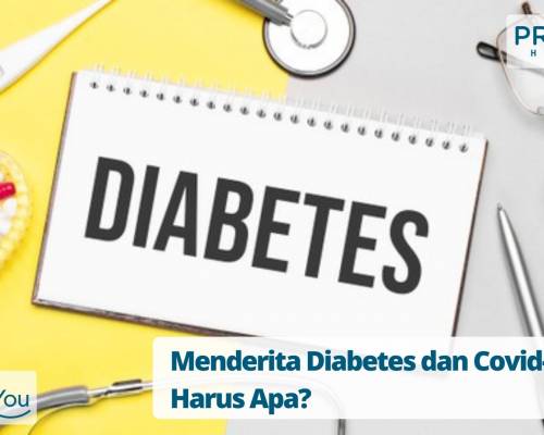 Menderita Diabetes dan Covid-19, Harus Apa_