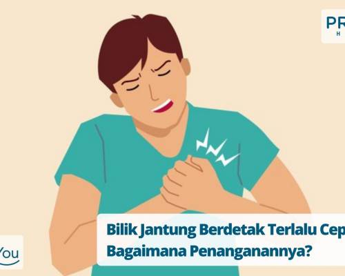 Bilik Jantung Berdetak Terlalu Cepat, Bagaimana Penanganannya