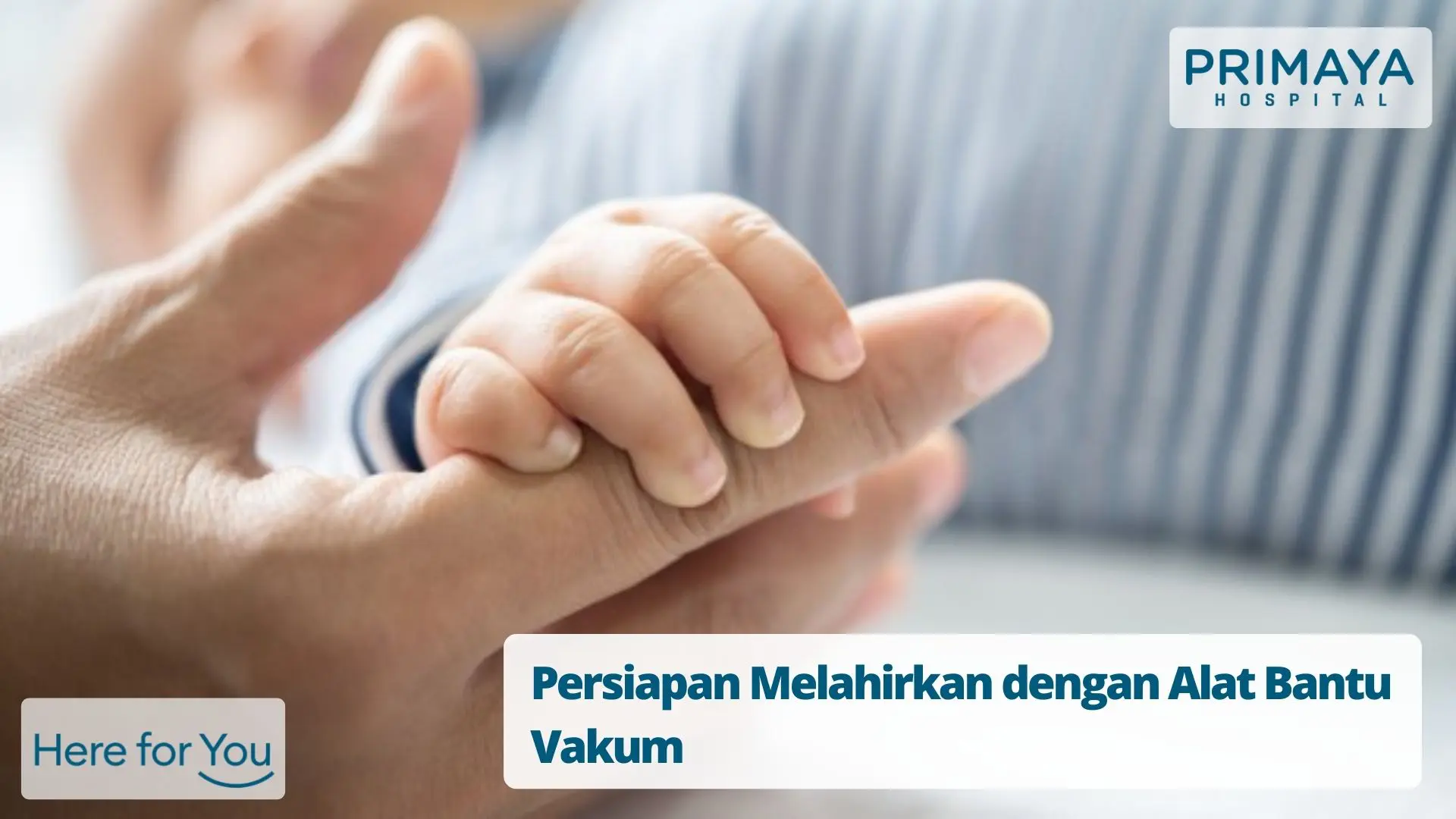 Persiapan Melahirkan Dengan Alat Bantu Vakum Primaya Hospital