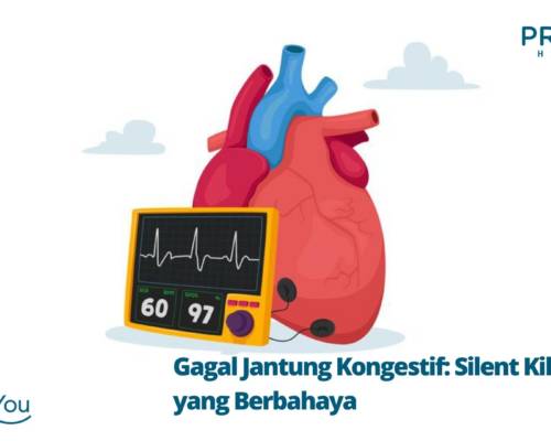 Gagal Jantung Kongestif Silent Killer yang Berbahaya