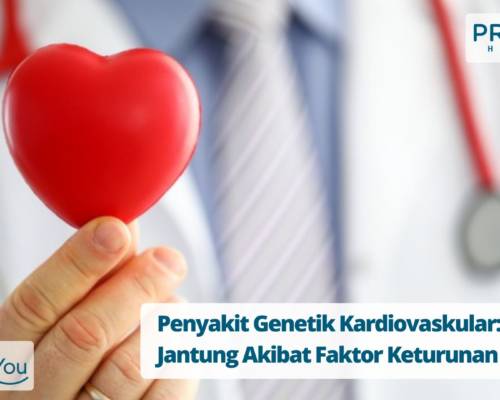 Penyakit Genetik Kardiovaskular Sakit Jantung Akibat Faktor Keturunan