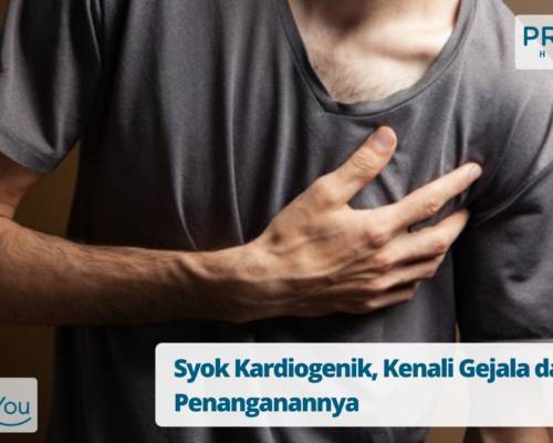 Syok Kardiogenik, Kenali Gejala dan Penanganannya