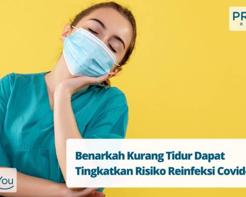 Benarkah Kurang Tidur Dapat Tingkatkan Risiko Reinfeksi Covid-19