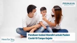 Panduan Isolasi Mandiri untuk Pasien Covid-19 Tanpa Gejala