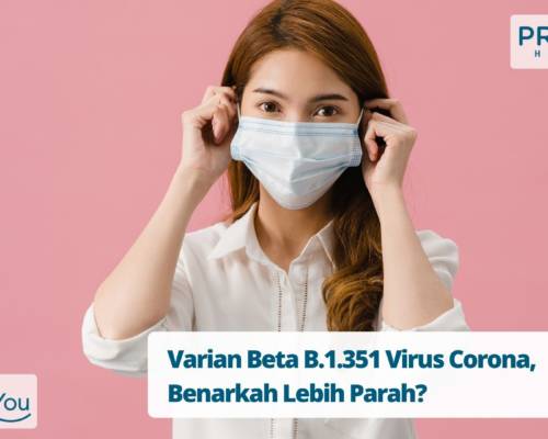 Varian Beta B.1.351 Virus Corona, Benarkah Lebih Parah (1)