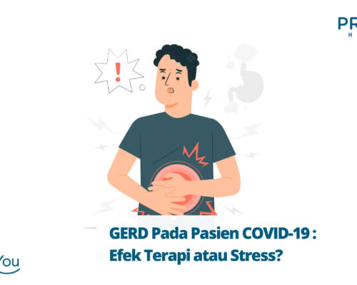 GERD Pada Pasien COVID-19 Efek Terapi atau Stress