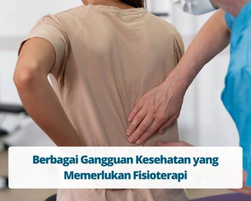 Fisioterapi Berbagai Gangguan Kesehatan yang Memerlukan Fisioterapi