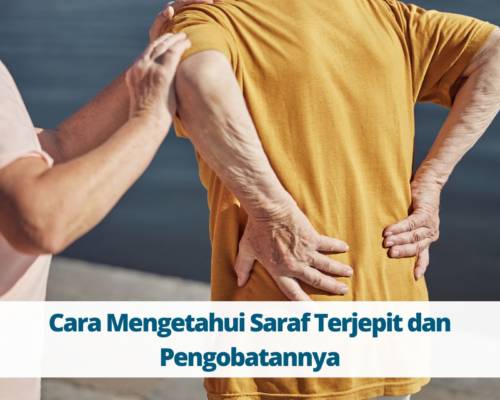 Cara Mengetahui Saraf Terjepit dan Pengobatannya