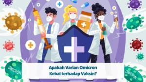 Apakah Varian Omicron Kebal terhadap Vaksin