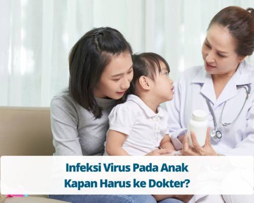 Infeksi Virus Pada Anak, Kapan Harus ke Dokter