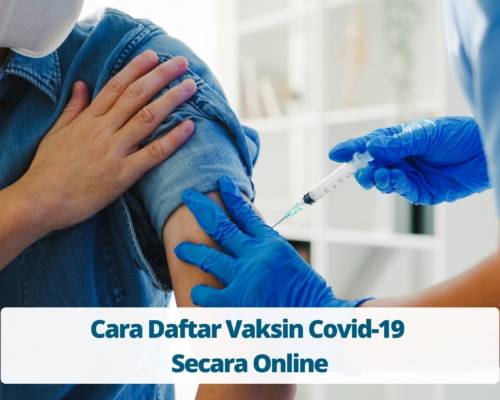 Cara Daftar Vaksin Covid-19 Secara Online
