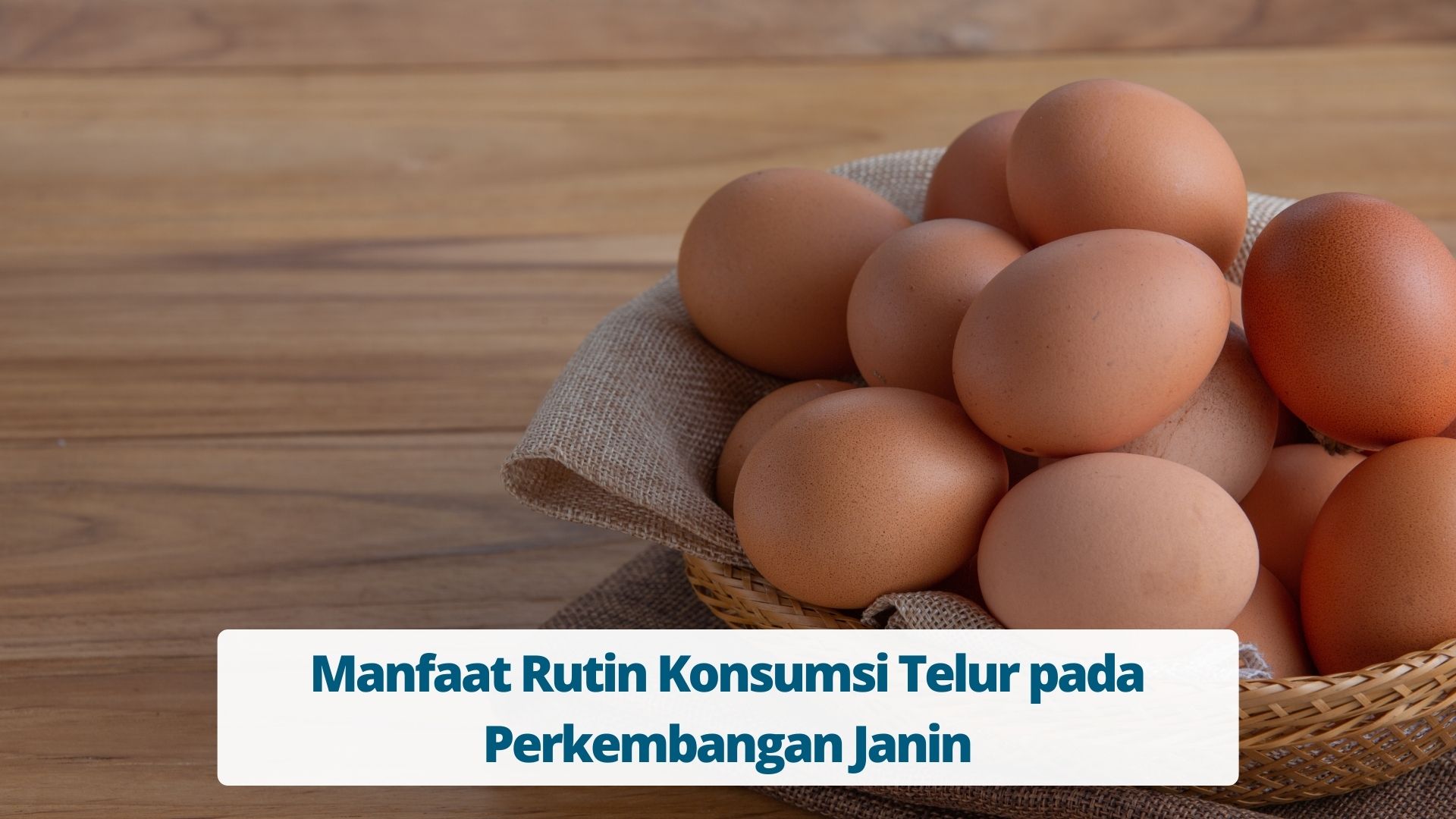Manfaat Rutin Konsumsi Telur pada Perkembangan Janin