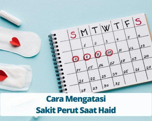 Cara Mengatasi Sakit Perut Saat Haid