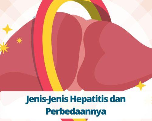 Jenis-Jenis Hepatitis dan Perbedaannya