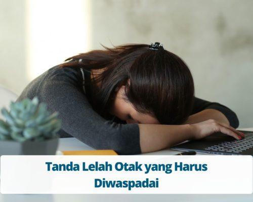 Tanda Lelah Otak yang Harus Diwaspadai
