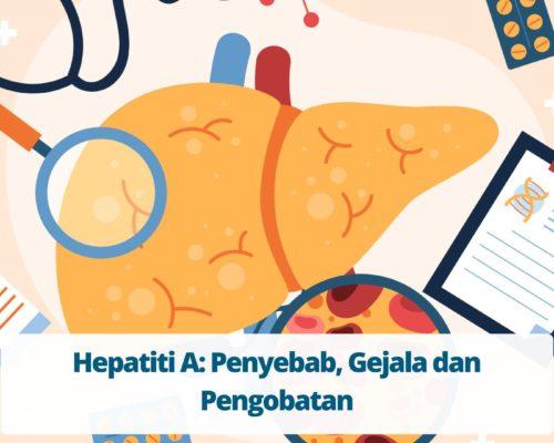 Infeksi Virus Hepatiti A Penyebab, Gejala dan Pengobatan