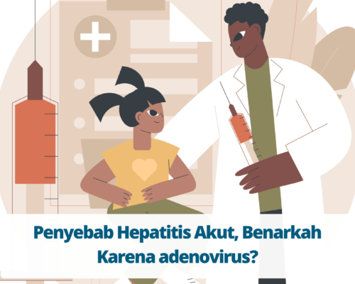 Penyebab Hepatitis Akut, Benarkah Karena adenovirus