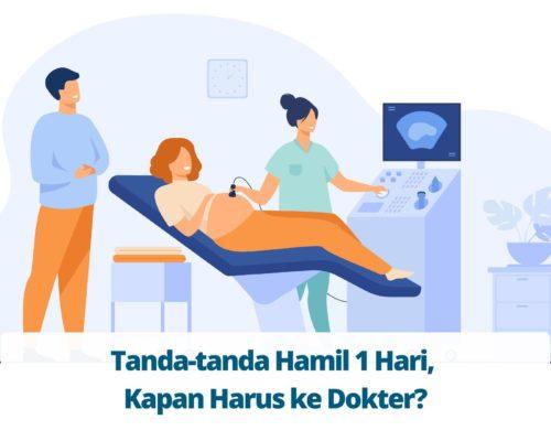 Tanda-tanda Hamil 1 Hari, Kapan Harus ke Dokter