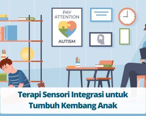 Terapi Sensori Integrasi untuk Tumbuh Kembang Anak