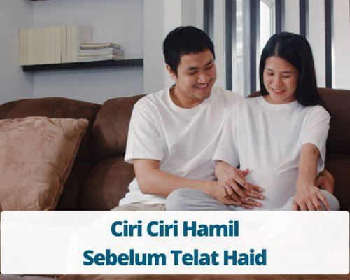 Ciri Ciri Hamil Sebelum Telat Haid