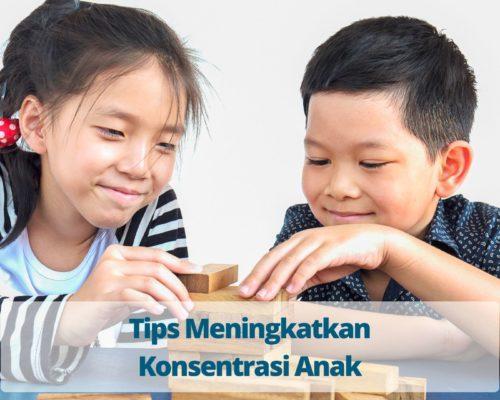 Tips Meningkatkan Konsentrasi Anak