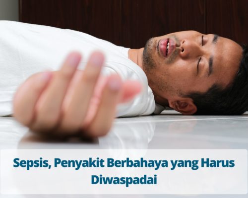 Sepsis, Penyakit Berbahaya yang Harus Diwaspadai