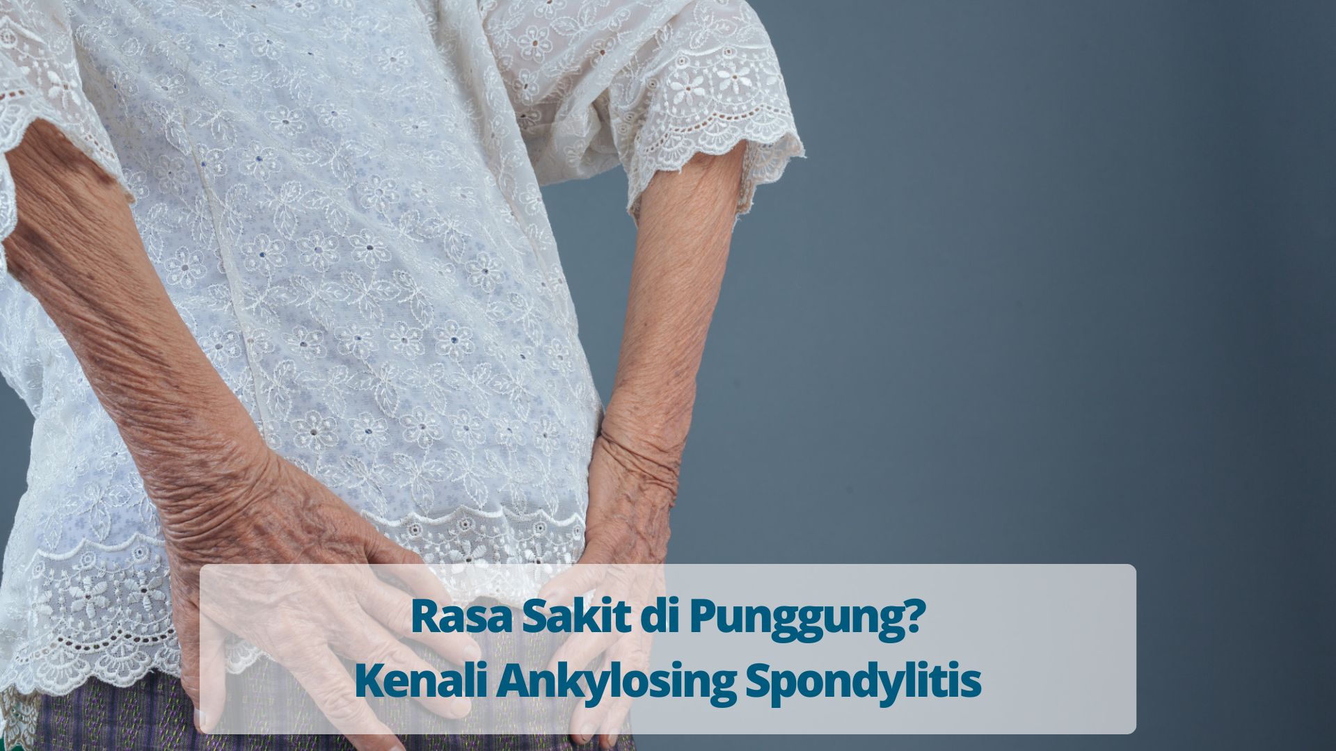 Rasa Sakit di Punggung Kenali Ankylosing Spondylitis